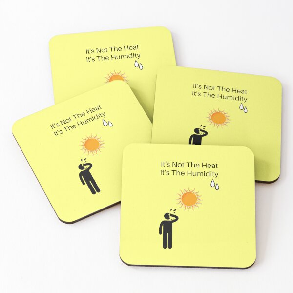 Item preview, It's Not The Heat, It's The Humidity designed and sold by Linnane.