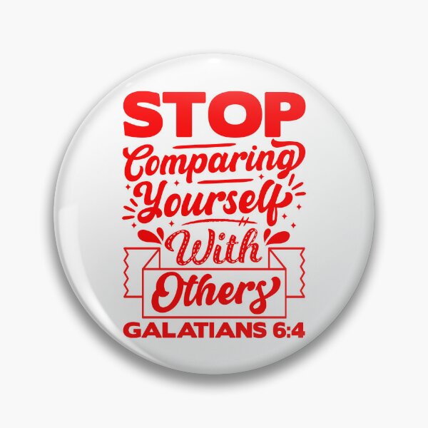 Item preview, Stop Comparing Yourself With Others - Galatians 6:4 designed and sold by plushism.