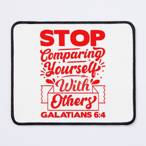 Item preview, Stop Comparing Yourself With Others - Galatians 6:4 designed and sold by plushism.