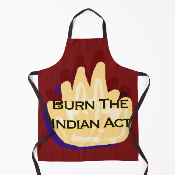 Item preview, Fire with Burn the Indian Act Text - Decolonize designed and sold by jolabrese.