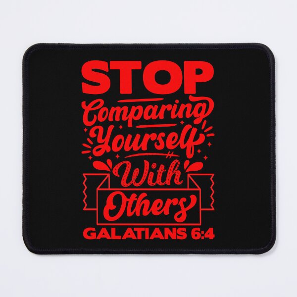 Item preview, Stop Comparing Yourself With Others - Galatians 6:4 designed and sold by plushism.