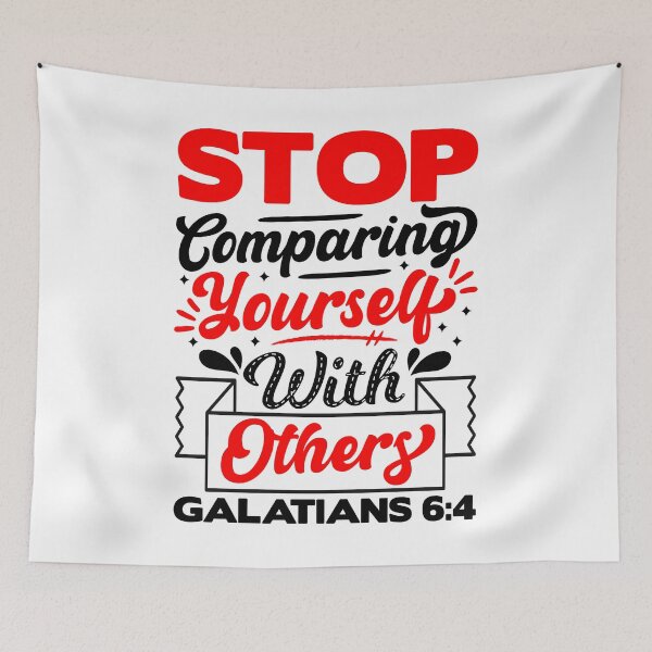 Item preview, Stop Comparing Yourself With Others - Galatians 6:4 designed and sold by plushism.