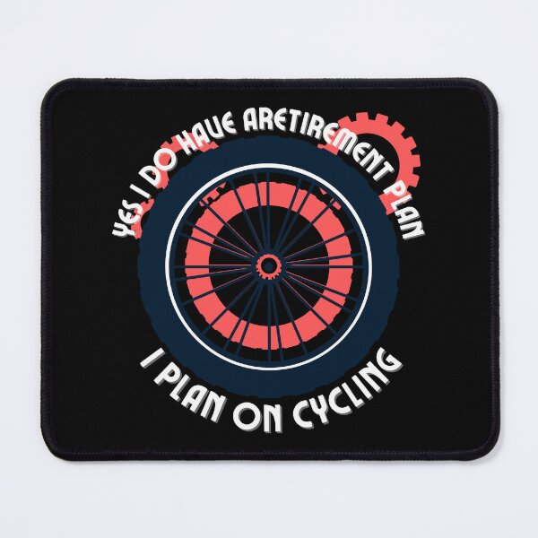 Item preview, Copy of Yes I Do Have A Retirement Plan I Plan On Cycling designed and sold by NikkosDesigns.