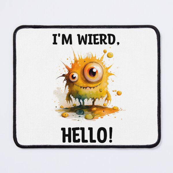 Item preview, I'm Wierd Hello Cute Goofy Monster Watercolor in Yellow and Orange Colors designed and sold by CGSGraphics.