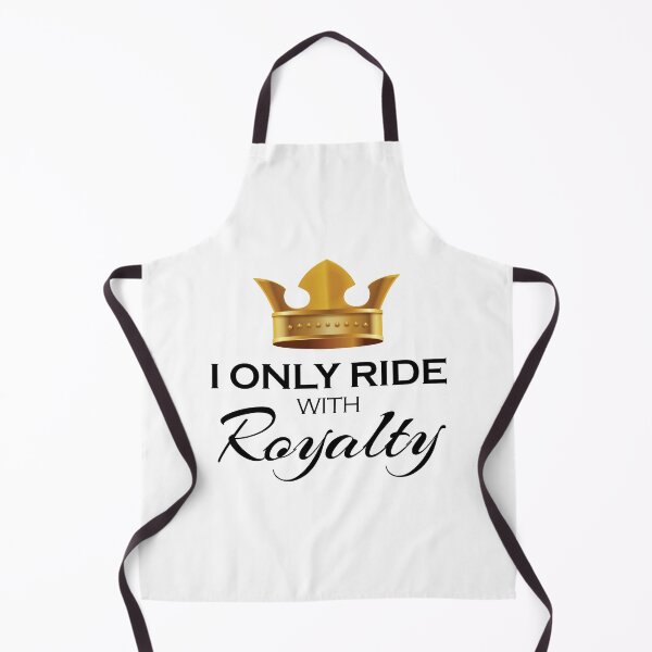 Item preview, I Only Ride With Royalty | For Riders designed and sold by RobbRY.
