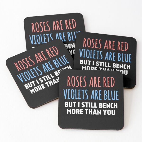 Item preview, Roses are red, Violets are Blue, I bench more than you ! designed and sold by EnzoVectorism.