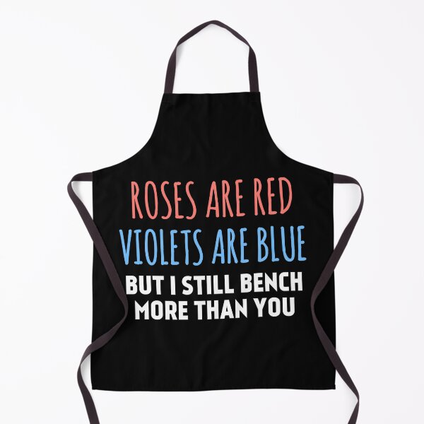 Item preview, Roses are red, Violets are Blue, I bench more than you ! designed and sold by EnzoVectorism.
