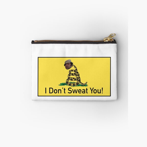Item preview, “I Don’t Sweat You!” Paulie Pennino designed and sold by Sonofaseacook.