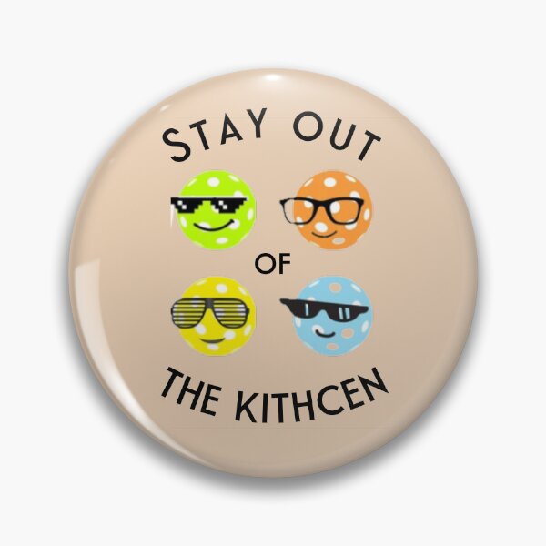 Item preview, Stay Out Of The Kitchen,Funny Pickleball Player designed and sold by Vittorio-23.