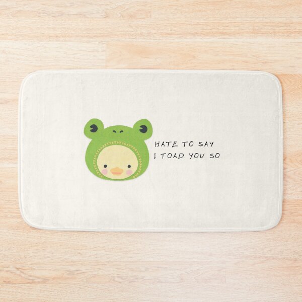 Item preview, hate to say I toad you so frog designed and sold by littleaxii.
