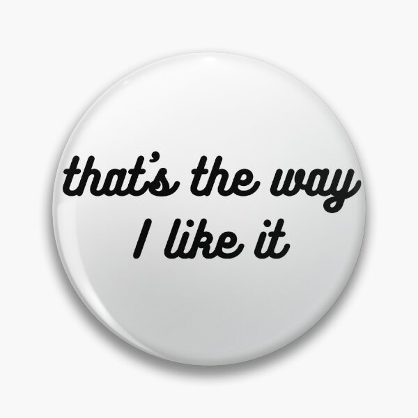 Item preview, that's the way I like it designed and sold by cosygal.