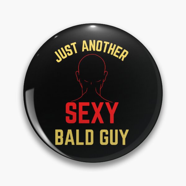 Item preview, Just Another Sexy Bald Guy designed and sold by Elatty.