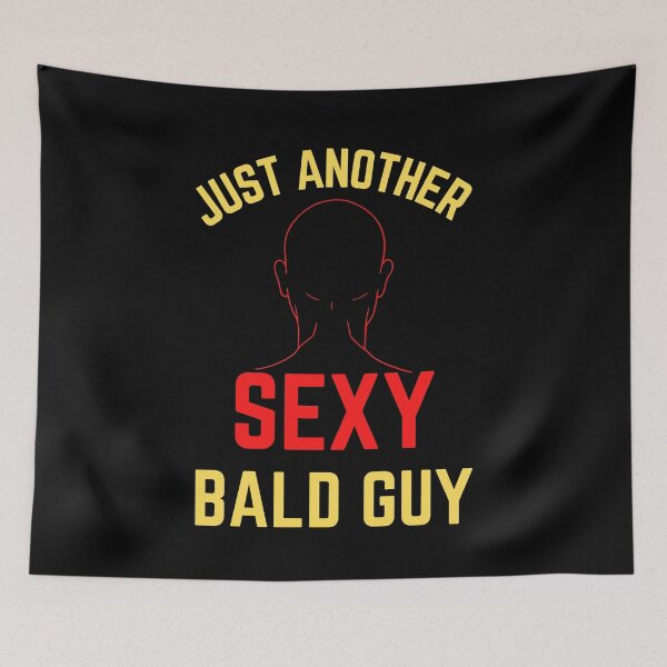 Item preview, Just Another Sexy Bald Guy designed and sold by Elatty.