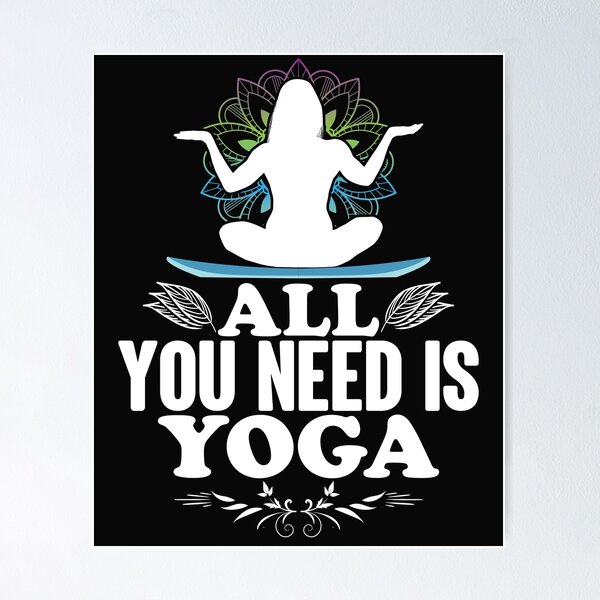 To perform every action artfully is yoga, Funny Yoga Quotes Graphic | Poster