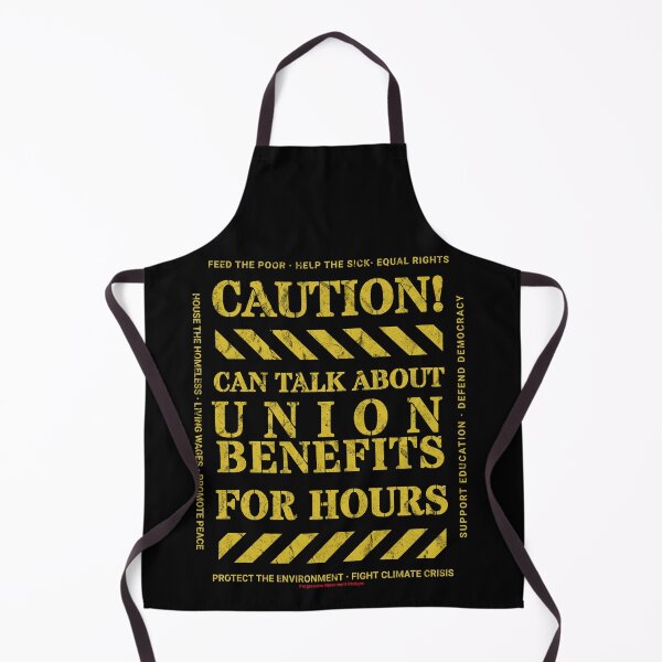 Item preview, Caution v7 Union Benefits Progressive Movement funny black humor sign says you can talk about this trending topic for hours designed and sold by ProgressiveLeft.