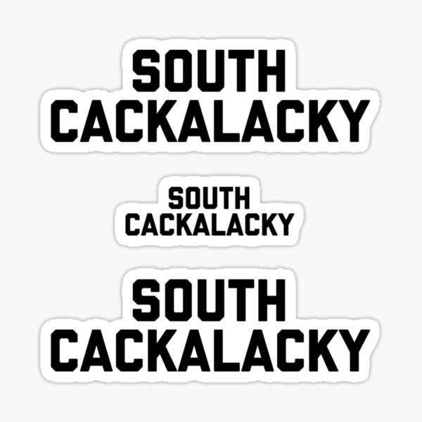 SOUTH CACKALACKY Sticker