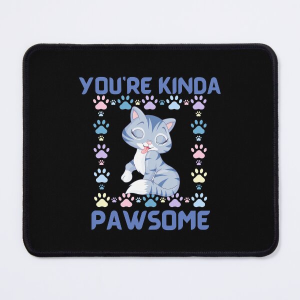 Item preview, You're Kinda Pawsome - Cute Kitten designed and sold by WisdomInspired.