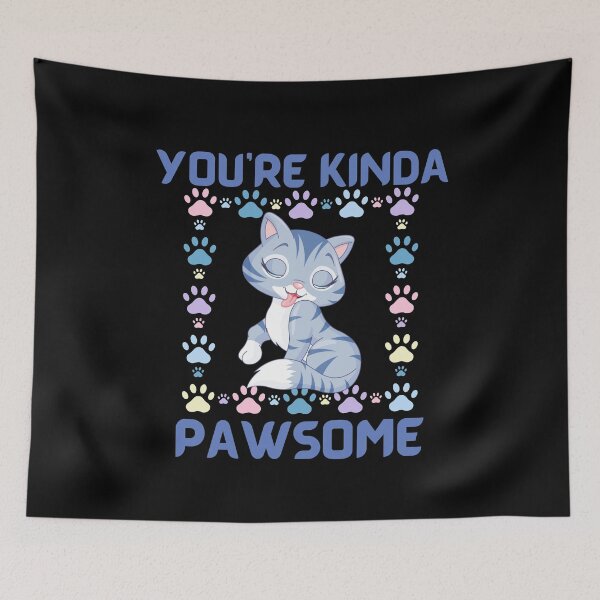 Item preview, You're Kinda Pawsome - Cute Kitten designed and sold by WisdomInspired.
