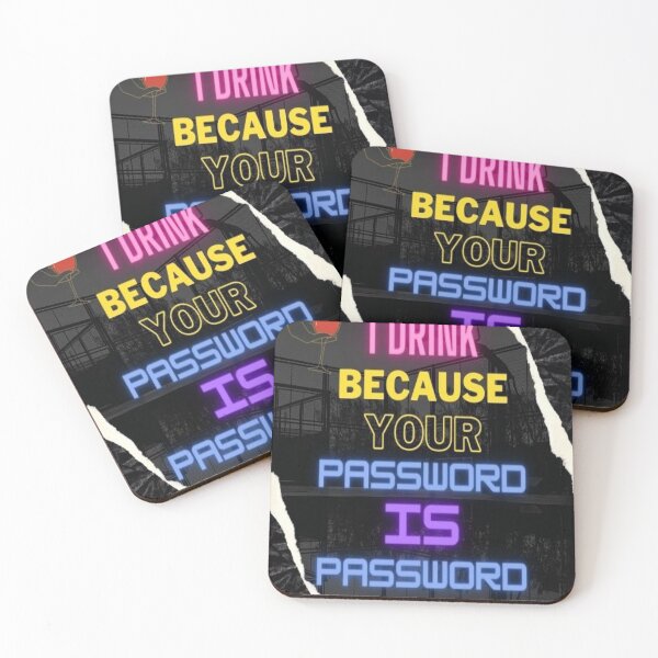 Item preview, I Drink Because Your Password Is Password designed and sold by dyart painting.