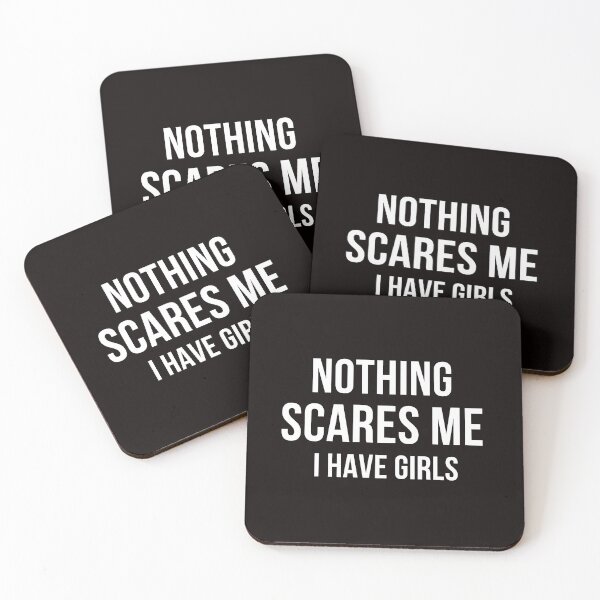 Item preview, Nothing Scares Me, I Have Girls designed and sold by Sasidenidesign.