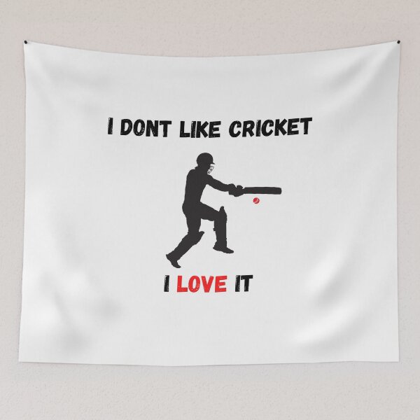 Item preview, I DONT LIKE CRICKET ..... I LOVE IT designed and sold by thorfinnshop.