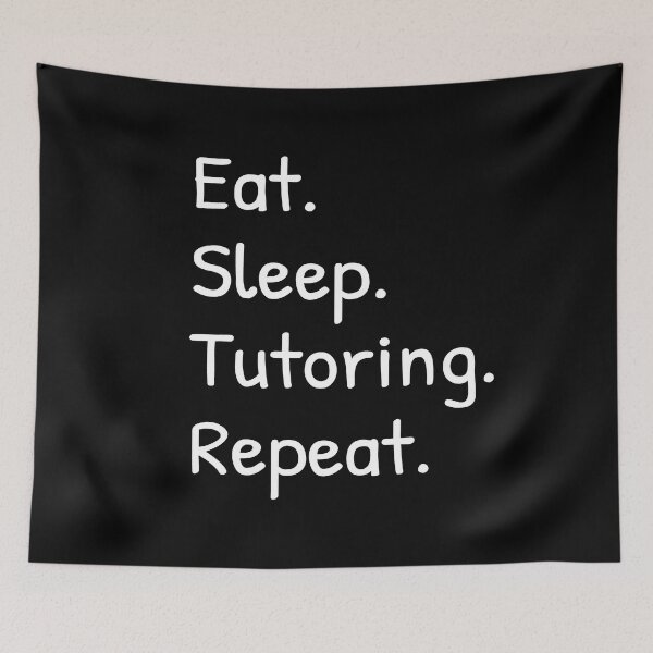 Item preview, Eat Sleep Tutoring Repeat  designed and sold by Islanr.