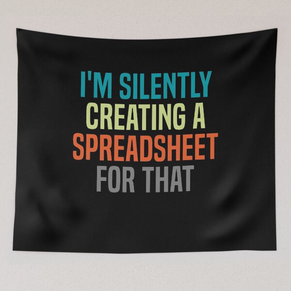 Item preview, I'm Silently Creating a Spreadsheet for That Actuary designed and sold by artzaka.
