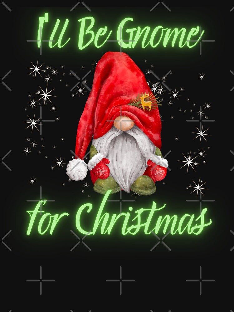 Gnome Christmas Ho Shirt I'll Be Ho Ho Home For Christmas