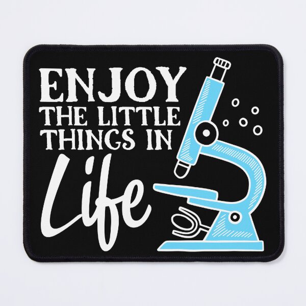 Item preview, Enjoy the Little Things in Life Funny Microscope Men Women designed and sold by Pexilus.