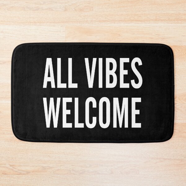 Item preview, All Vibes Welcome designed and sold by GriffyPrints.