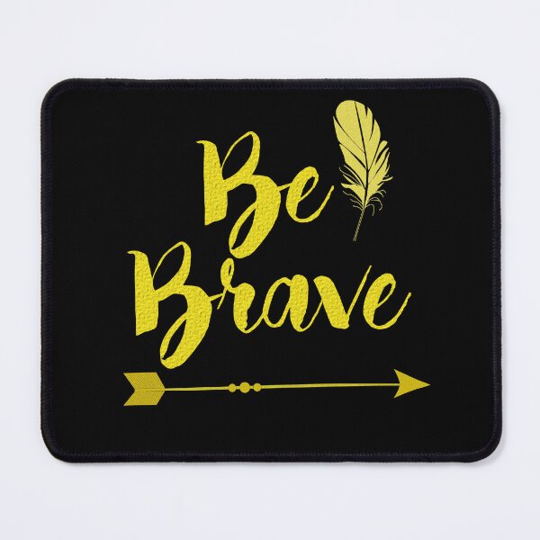Aperçu de l'œuvre Soit brave créée et vendue par OwlBeDesigning.