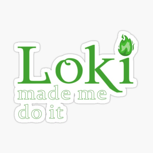 Loki hat mich gemacht Sticker