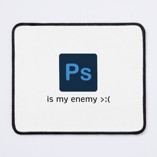 Item preview, Adobe Photoshop Is My Enemy >:( designed and sold by The Fordham Observer.