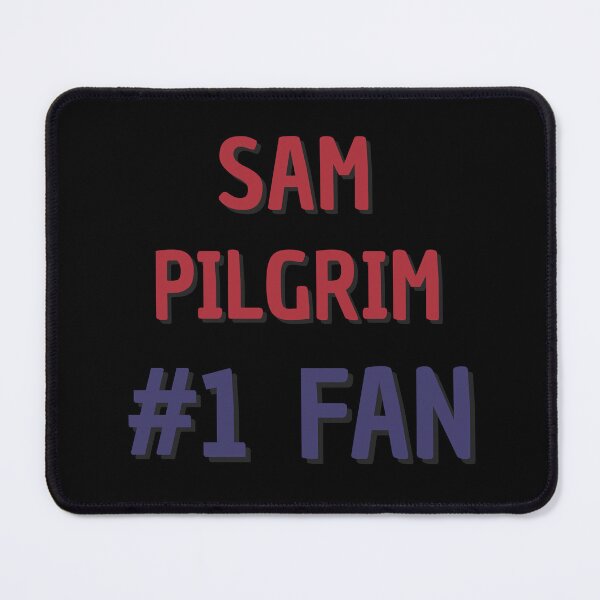 Item preview, Sam Pilgrim - #1 Fan designed and sold by Rybariuns.