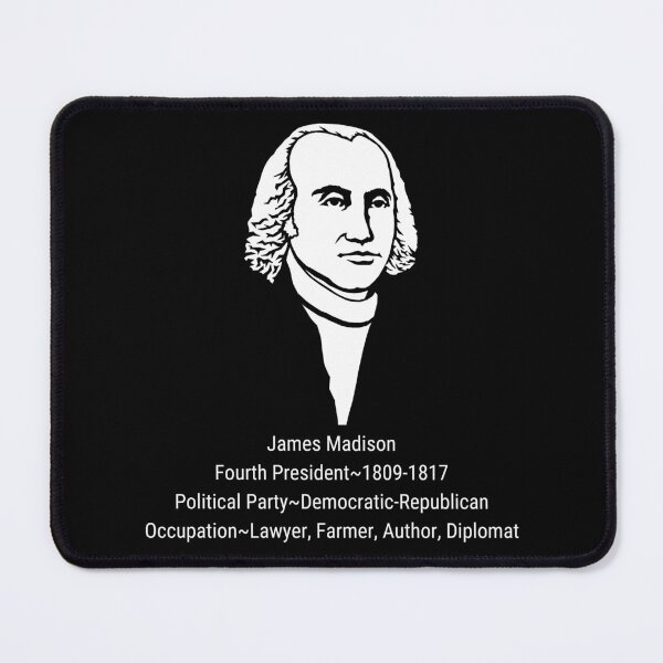 Item preview, JAMES MADISON FOURTH PRESIDENT 1809-1817 designed and sold by PatriotQuotes.
