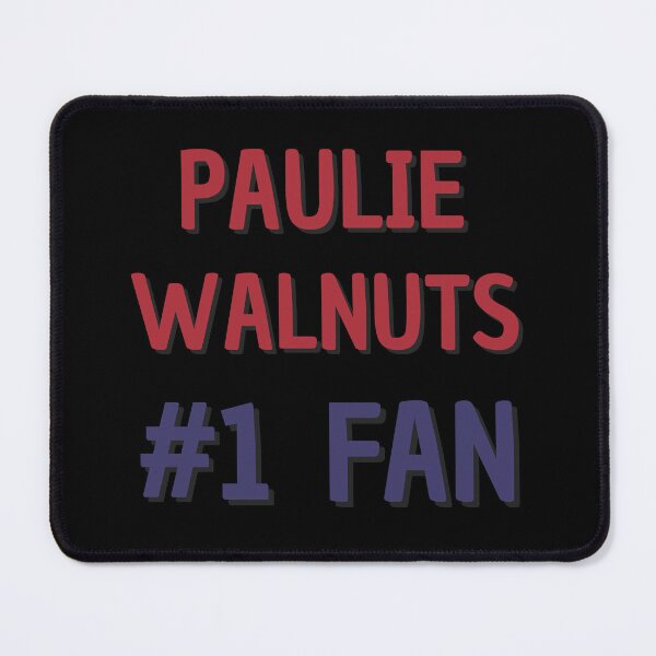 Item preview, Paulie Walnuts - #1 Fan designed and sold by Rybariuns.