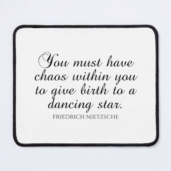 Item preview, You Must Have Chaos Within You To Give Birth To A Dancing Star - Friedrich Nietzsche Quotes designed and sold by PhiloJourney.