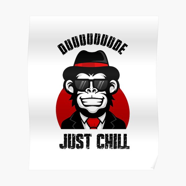 Dude Just Chill | Funny Monkey in Suit | White Background |