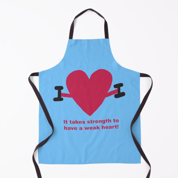 Item preview, It takes strength to have a weak heart! designed and sold by Deborah Singer.