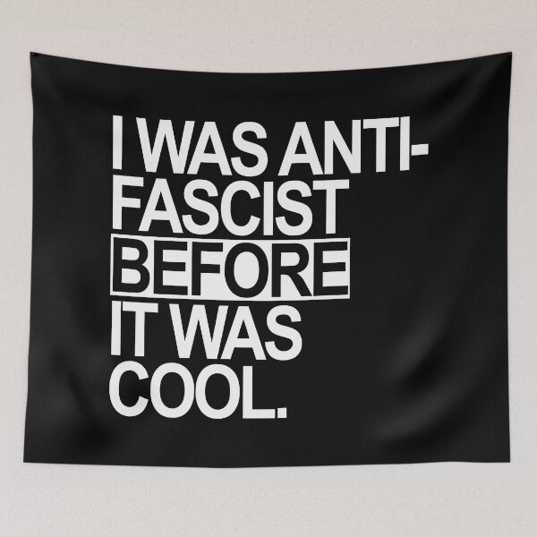Item preview, I WAS ANTI-FASCIST BEFORE IT WAS COOL designed and sold by Thelittlelord.