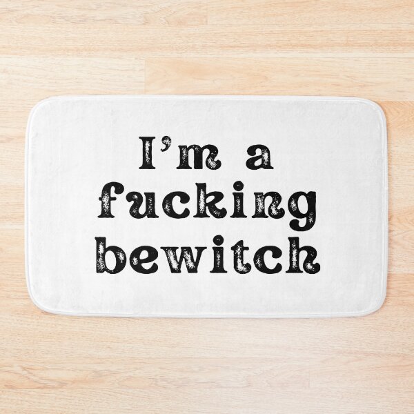 Item preview, I'm a fucking bewitch designed and sold by Ashley0016.