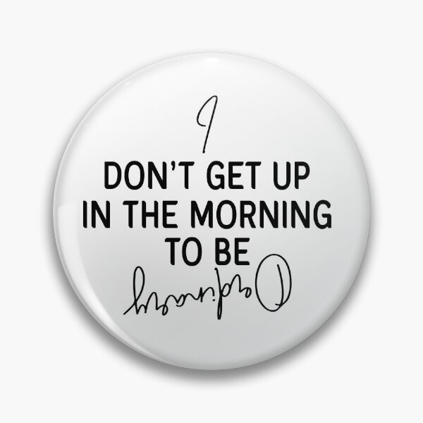 Item preview, I Don't Get Up In The Morning To Be Ordinary  designed and sold by KathyCreates61.