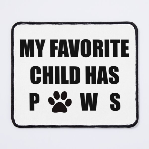 Item preview, my favorite child has paws designed and sold by katlcov1.