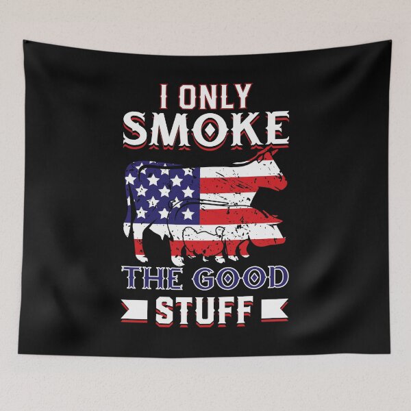 Item preview, I Only Smoke The Good Stuff designed and sold by justie1977.