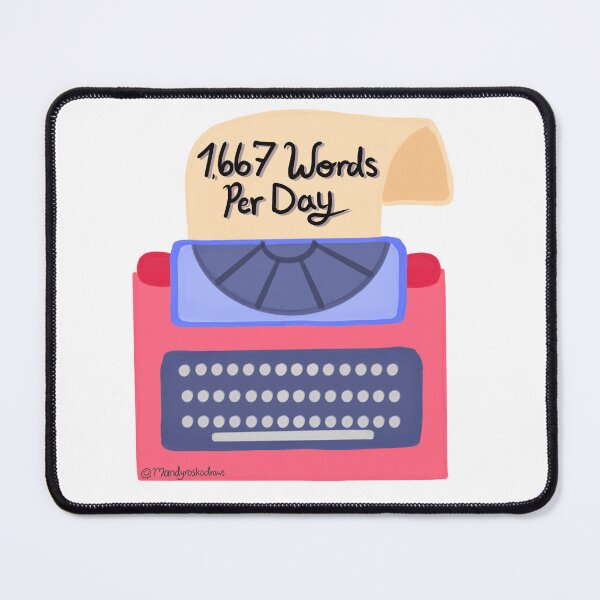 Item preview, 1667 Words Written Per Day designed and sold by MandyRosko.