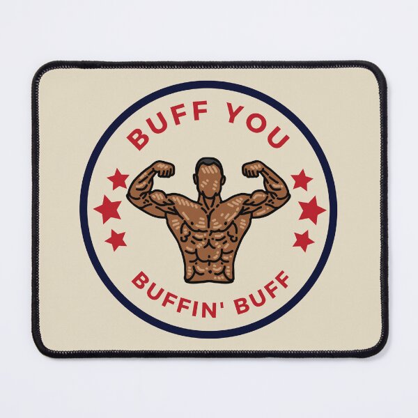 Item preview, Buff You Buffin' Buff designed and sold by timotimdesigns.