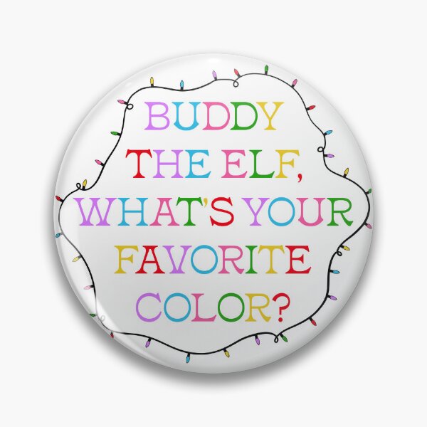 Item preview, Buddy The Elf, What’s Your Favorite Color? designed and sold by L-Designz.