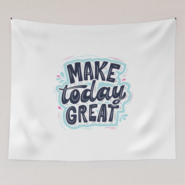 Item preview, Quote Make Today Great designed and sold by CreatorWorld29.
