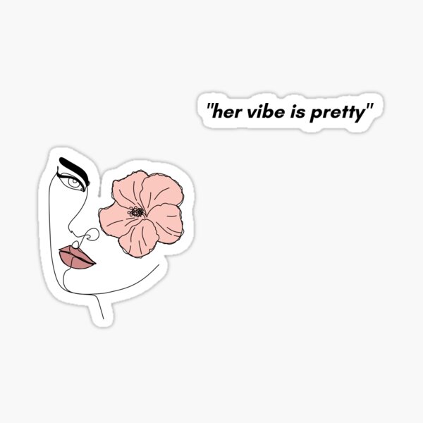 her vibe is pretty artwork Sticker for Sale by feelthevibe bynavya