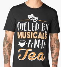 Fueled by Musicals and Tea Men's Premium T-Shirt
